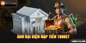 ảnh đại diện nạp tiền 188bet